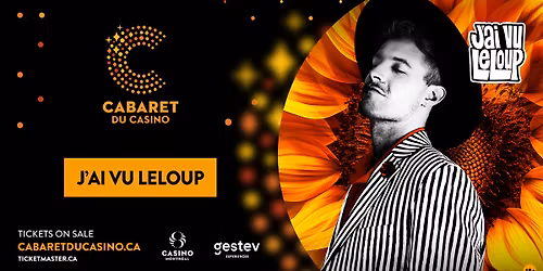 J'ai vu Leloup | Cabaret du Casino de Montr\u00e9al