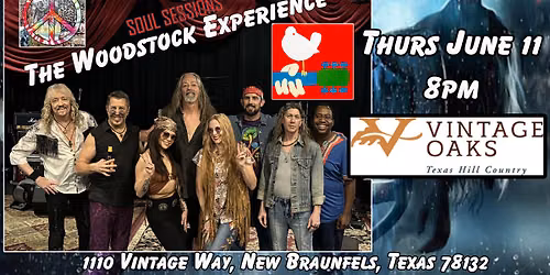 Woodstock Experience!\/Vintage Oaks June 11 Thurs!