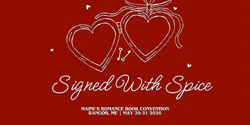 Signed With Spice \u2014 Maine's Romance Book Convention