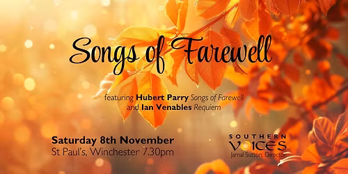 SOUTHERN VOICES: Songs of Farewell