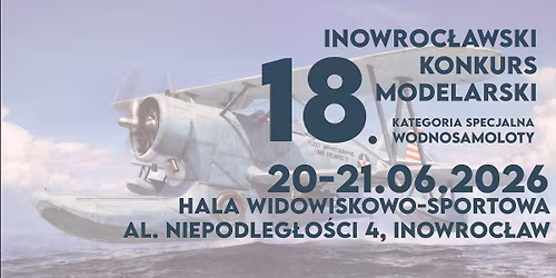 18. Inowroc\u0142awski Konkurs Modelarski 