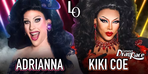 Saturday night drag with Kiki Coe & Adrianna Expos\u00e9e - 8:30pm