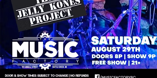 The Jelly Kones Project at The Music Factory