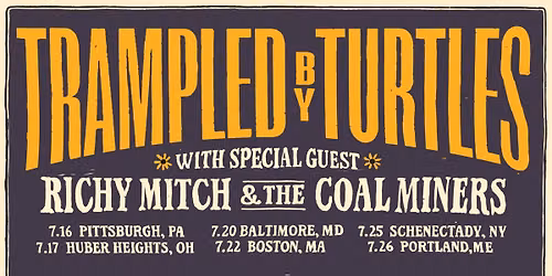 Trampled By Turtles x Richy Mitch & The Coal Miners