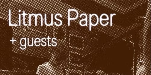 Litmus Paper Headline Show - The Grove (Supports: TBA)