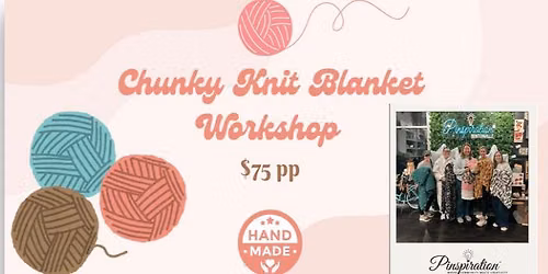 Chunky Knit Blanket Workshop