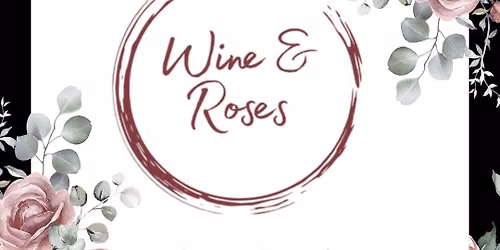 Wine & Roses 2026