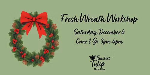 Fresh Wreath Workshop