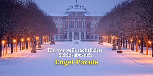 Engel-Parade: Ein vorweihnachtlicher Schlossbesuch