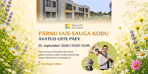 \ud83c\udf3fP\u00e4rnu Uus-Sauga kodu avatud uste p\u00e4ev + Rivo Rehe kontsert