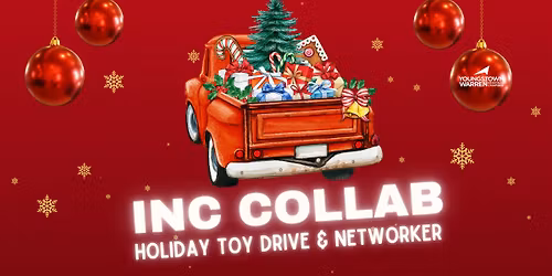 Inc Collab Holiday Toy Drive & Networker