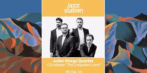 Julien Marga Quartet - CD release \u201cThe Unspoken Land\u201d