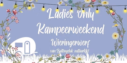 Ladies Only Kampeerweekend 2026