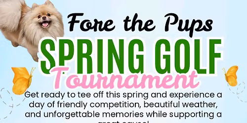 Fore the Pups Spring Golf Tournament 