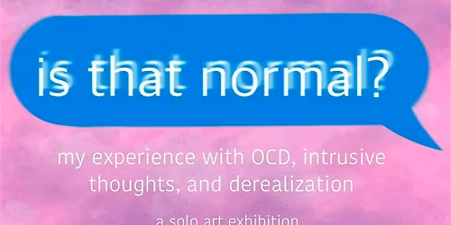 is that normal? a solo art exhibition