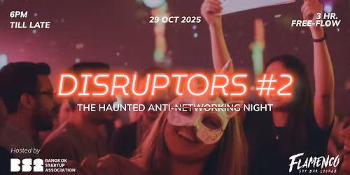 DISRUPTORS #2 - The Haunted Anti-Networking Night
