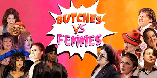 Butches Vs Femmes: A Pride Burlesque Show