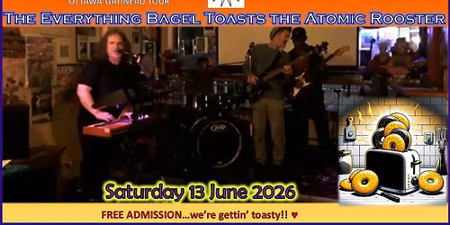 The Everything Bagel Toasts the Atomic Rooster