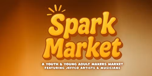 Spark Market | Youth & Young Adult Makers Market