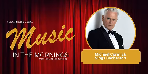 Michael Cormick Sings Bacharach | Music in the Mornings
