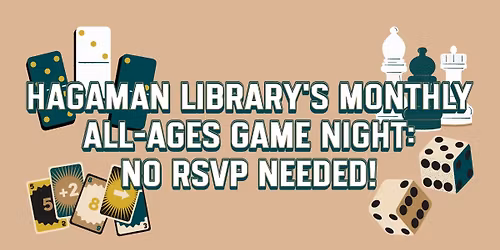 Hagaman Library's Monthly All-Ages Game Night: No RSVP Needed!