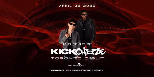 KICKCHEEZE [Toronto Debut] at Forbidden City