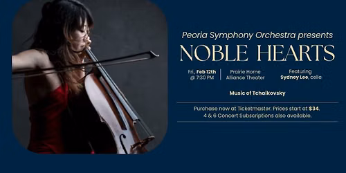 Peoria Symphony Orchestra - Noble Hearts at Peoria Civic Center - Prairie Home Alliance Theater