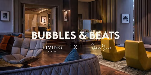 BUBBLES & BEATS im Das Stue