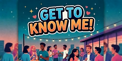 Get to Know Me - Singles Dating Show