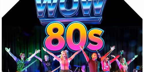 WOW 80's live Summer Party