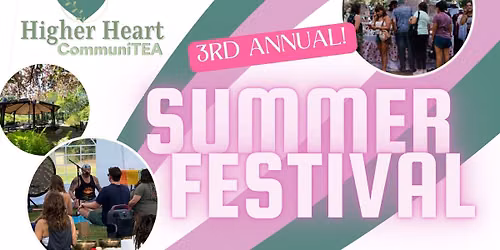 Higher Heart CommuniTEA Summer Festival