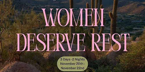 Women Deserve Rest