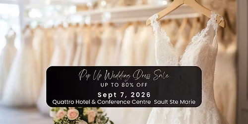 Opportunity Bridal - Wedding Dress Sale - Sault Ste Marie