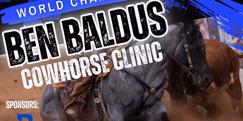Cowhorse clinic with Ben Baldus