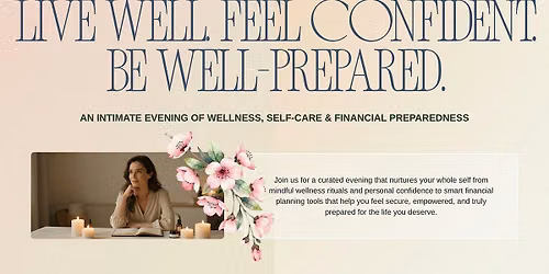 LIVE WELL. FEEL CONFIDENT. BE WELL-PREPARED.