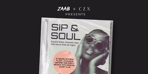 Zaab x CZN present SIP & SOUL