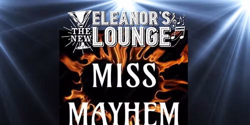 Miss Mayhem - Live at Eleanors!