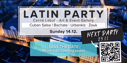 SAVE THE DATE | Latin Party in \u010cern\u00e1 Labu\u0165 | December Ed.