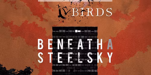 Din of Celestial Birds \/ Beneath A Steel Sky - Newcastle (Matinee show)