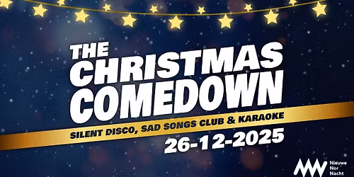 The Christmas Comedown - Silent Disco, Sad Songs Club, Karaoke | Nieuwe Nor Nacht