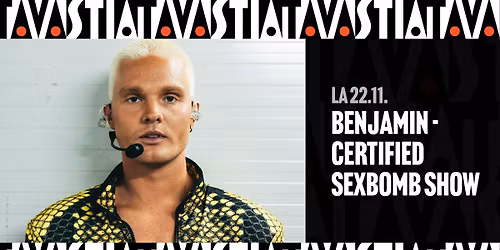Benjamin - Certified Sexbomb Show \/ Tavastia-klubi