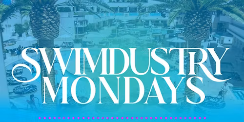 Free Swimdustry Mondays at Palms Pool - 6\/6