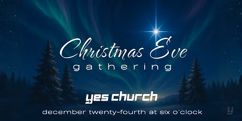 Christmas Eve Gathering at Yes Church