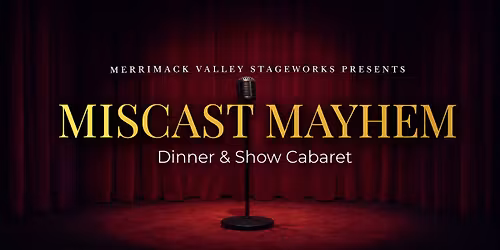 Miscast Mayhem - Dinner & Show Cabaret
