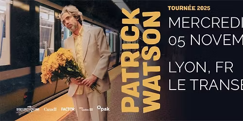 COMPLET - PATRICK WATSON + HOHNEN FORD en concert \u00c0 LYON \ud83c\udf3c