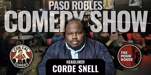 Paso Robles Comedy with Corde Snell (The Comedy Store)