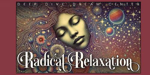 Radical Relaxation \u2014 A Magical Meditation Experience