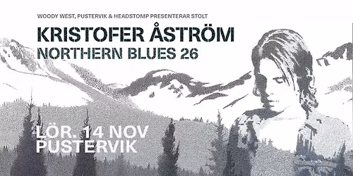 Kristofer \u00c5str\u00f6m - Northern Blues 26 | Pustervik