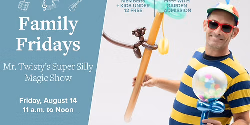 Berkshire Botanical Garden presents Mr. Twisty's Super Silly Magic Show
