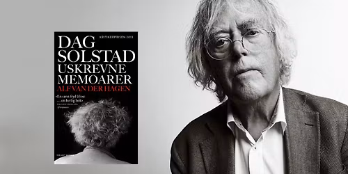Dag Solstads uskrevne memoarer \u2013 et foredrag av Alf van der Hagen